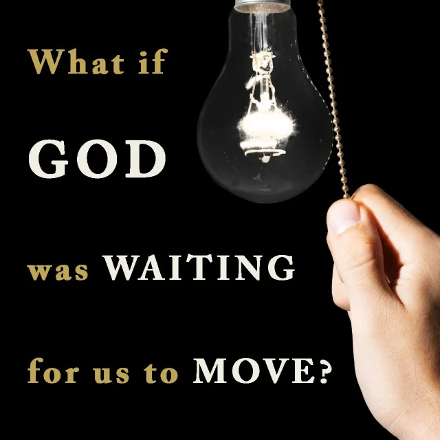 To many of us are waiting for God to move
What if God was waiting for us to move?
Isaiah 58:10